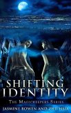 Shifting Identity (The Magickeepers Series, #1) (eBook, ePUB)