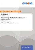Die demografische Entwicklung in Deutschland (eBook, ePUB)