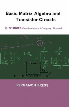 Basic Matrix Algebra and Transistor Circuits (eBook, PDF) - Zelinger, G.