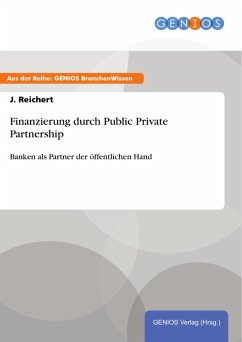 Finanzierung durch Public Private Partnership (eBook, ePUB) - Reichert, J.