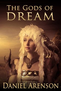 The Gods of Dream (eBook, ePUB) - Arenson, Daniel