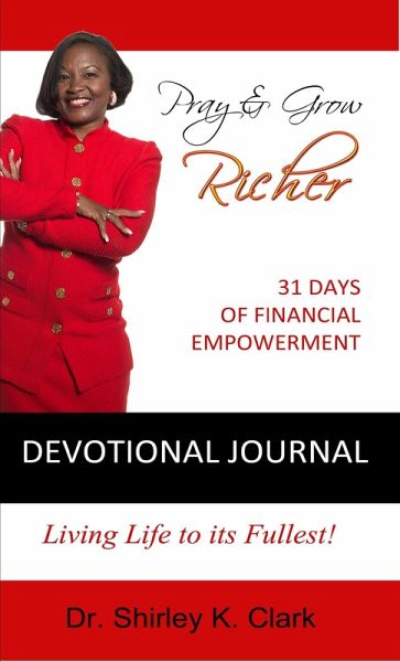Pray & Grow Richer Devotional Journal (eBook, ePUB) Pray & Grow Richer Devotional Journal (eBook, ePUB)