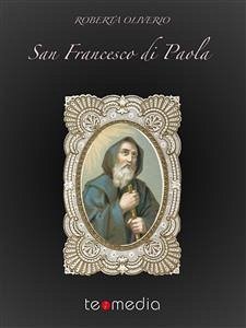 San Francesco di Paola (eBook, ePUB) - Oliverio, Roberta