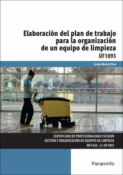 Elaboración de plan trabajo para la organización de un equipo de limpieza. Certificados de profesionalidad. Gestión y organización de equipos de limpieza