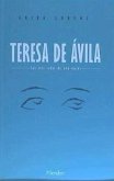 Teresa de Ávila : las tres vidas de una mujer