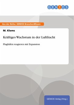 Kräftiges Wachstum in der Luftfracht (eBook, PDF) Cover Kräftiges Wachstum in der Luftfracht (eBook, PDF)