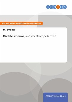 Rückbesinnung auf Kernkompetenzen (eBook, ePUB) - Sydow, M.