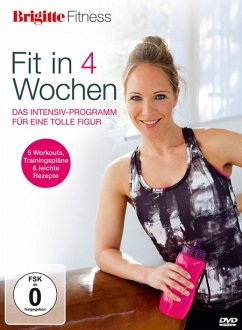Brigitte Fitness - Fit in 4 Wochen - das Intensiv-Programm für eine tolle Figur - May,Julia