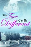 This Time Can Be Different (Getty Falls, #1) (eBook, ePUB) This Time Can Be Different (Getty Falls, #1) (eBook, ePUB)