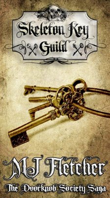 The Skeleton Key Guild (The Doorknob Society Saga, #5) (eBook, ePUB) - FLetcher, Mj