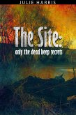 The Site: Only the Dead Keep Secrets (eBook, ePUB)