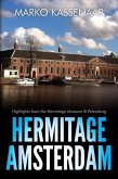 Hermitage Amsterdam - Highlights from the Hermitage Museum St Petersburg (Amsterdam Museum eBooks, #4) (eBook, ePUB)