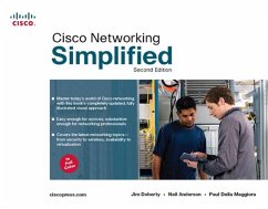 Cisco Networking Simplified (eBook, PDF) - Anderson, Neil; Doherty, Jim; Della Maggiora, Paul Cisco Networking Simplified (eBook, PDF) - Anderson, Neil; Doherty, Jim; Della Maggiora, Paul