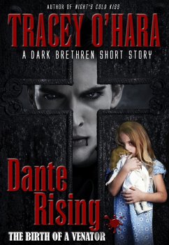 Dante Rising: The Birth of a Venator (A Dark Brethren short story) (eBook, ePUB) - O'Hara, Tracey