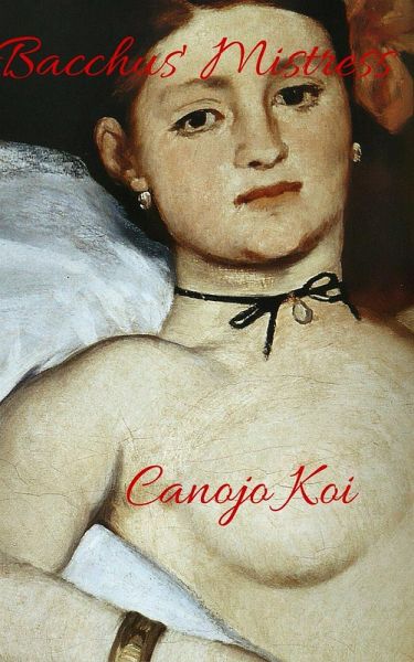 Bacchus' Mistress (eBook, ePUB) Bacchus' Mistress (eBook, ePUB)