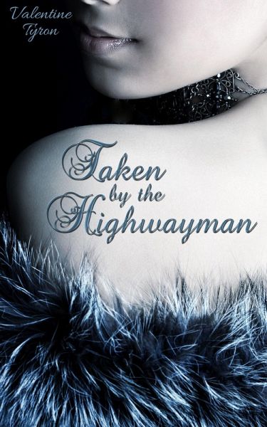 Taken by the Highwayman: A Regency Erotica (eBook, ePUB)