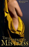 The Inherited Mistress: A Medieval Erotica (eBook, ePUB) The Inherited Mistress: A Medieval Erotica (eBook, ePUB)