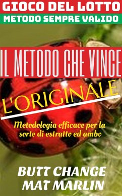 Gioco del lotto: Il Metodo Che Vince (eBook, ePUB) - Change, Butt