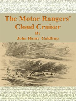 The Motor Rangers' Cloud Cruiser (eBook, ePUB) - Henry Goldfrap, John