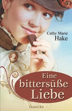 Eine bittersüße Liebe (eBook, ePUB) - Hake, Cathy Marie