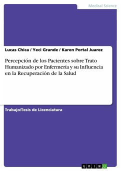Percepción de los Pacientes sobre Trato Humanizado por Enfermería y su Influencia en la Recuperación de la Salud - Chica, Lucas;Portal Juarez, Karen;Grande, Yeci