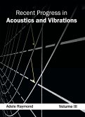 Recent Progress in Acoustics and Vibrations