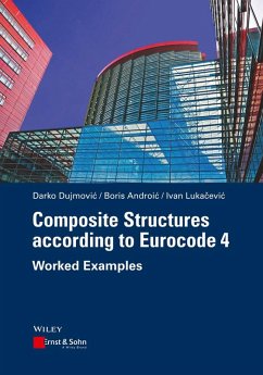 Composite Structures according to Eurocode 4 (eBook, PDF) - Dujmovic, Darko; Androic, Boris; Lukacevic, Ivan