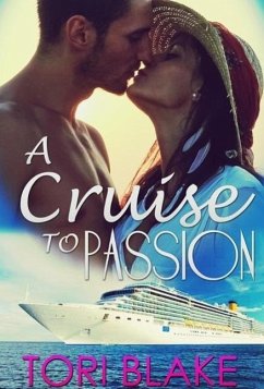 A Cruise To Passion (eBook, ePUB) - Blake, Tori