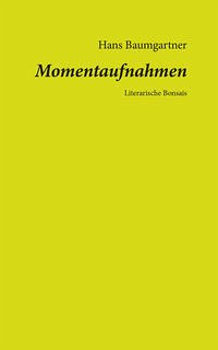 Momentaufnahmen