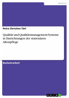 Qualität und Qualitätsmanagement-Systeme in Einrichtungen der stationären Altenpflege (eBook, ePUB)