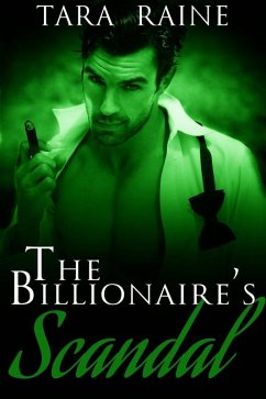 The Billionaire's Scandal 3 (eBook, ePUB) - Raine, Tara