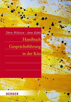 Handbuch Gesprächsführung in der Kita (eBook, ePUB) - Weltzien, Dörte; Kebbe, Anne
