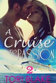A Cruise To Passion 2 (eBook, ePUB) - Blake, Tori