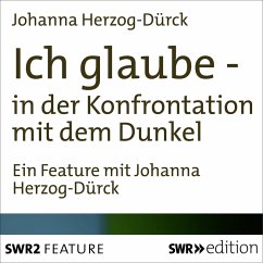 Ich glaube - in der Konfrontation mit dem Dunkel (MP3-Download) - Herzog-Dürck, Johanna