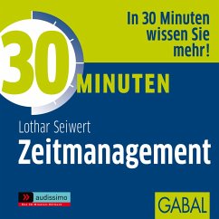 30 Minuten Zeitmanagement (MP3-Download) - Seiwert, Lothar J.