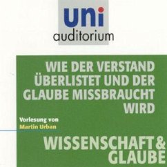 Wie der Verstand überlistet und der Glaube missbraucht wird (MP3-Download) - Urban, Martin