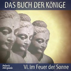 Das Buch der Könige - 06 - Im Feuer der Sonne (MP3-Download) - Liendl, Peter; Klötzer, Gisela