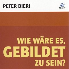 Wie wäre es, gebildet zu sein? (MP3-Download) - Bieri, Peter