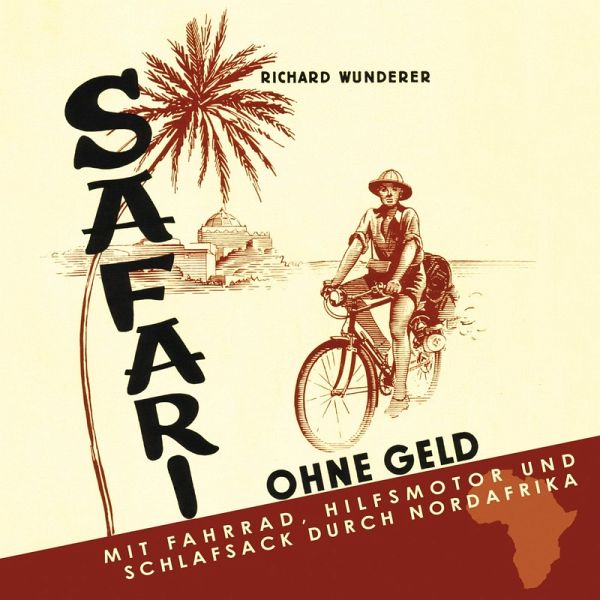 Safari ohne Geld (MP3-Download) von Richard Wunderer - Hörbuch bei  bücher.de runterladen