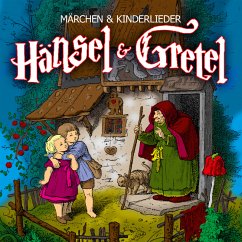 Hänsel und Gretel (MP3-Download) - Grimm, Jacob; Grimm, Wilhelm