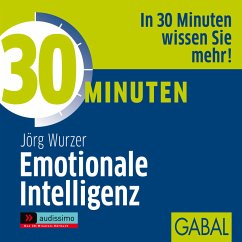 30 Minuten Emotionale Intelligenz (MP3-Download) - Wurzer, Jörg