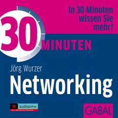 30 Minuten Networking (MP3-Download) - Wurzer, Jörg