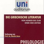 Die griechische Literatur. Von Homer bis zum Ende der Antike (MP3-Download)