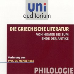 Die griechische Literatur. Von Homer bis zum Ende der Antike (MP3-Download) - Hose, Martin