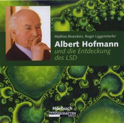 Albert Hofmann und die Entdeckung des LSD (MP3-Download) - Liggenstorfer, Roger; Broeckers, Mathias