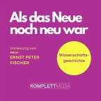 Als das Neue noch neu war (MP3-Download)