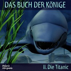 Das Buch der Könige - 02 - Die Titanic (MP3-Download) - Liendl, Peter; Klötzer, Gisela