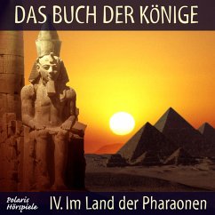 Das Buch der Könige - 04 - Im Land der Pharaonen (MP3-Download) - Liendl, Peter; Klötzer, Gisela
