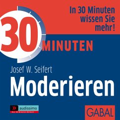 30 Minuten Moderieren (MP3-Download) - Seifert, Josef W.
