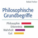 Philosophische Grundbegriffe: Philosophie - Erkenntnis - Wahrheit - Gut (MP3-Download)